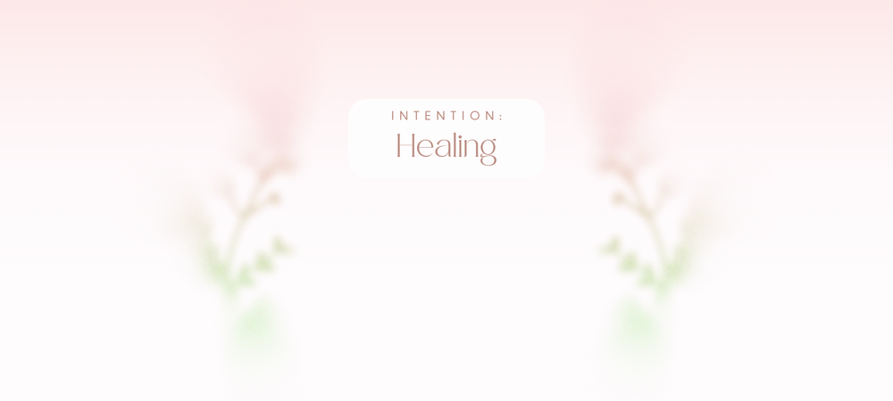 Intention: Healing