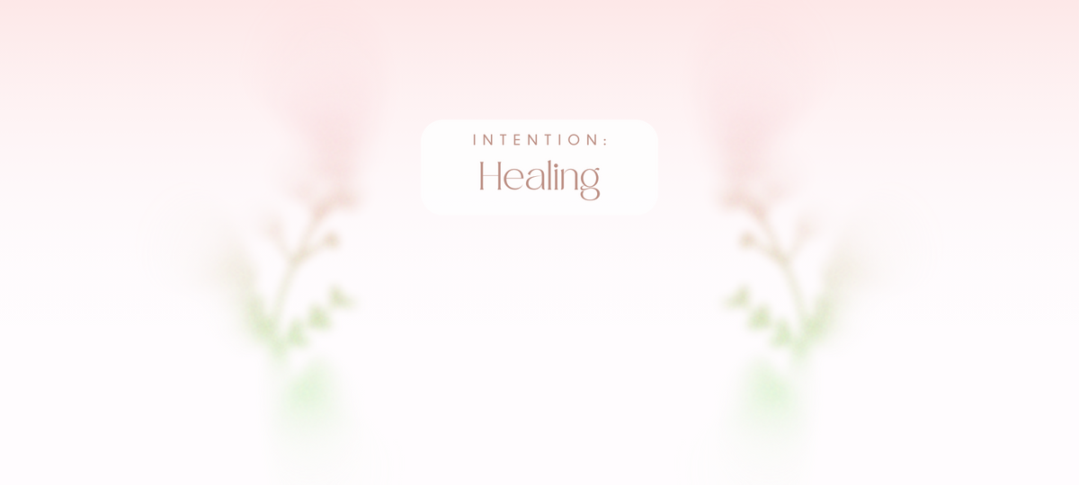 Intention: Healing