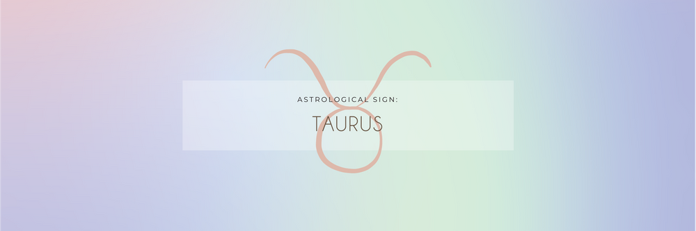 Astrology Sign: Taurus