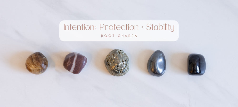 ROOT CHAKRA / Intention: Protection and Grounding